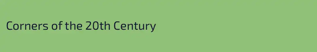 Corners of the 20th Century
